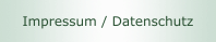 Impressum / Datenschutz